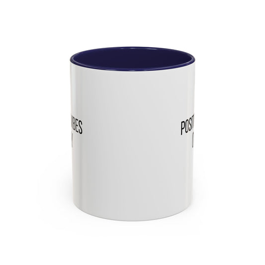 Positive Vibes Only Inspirational Quote Gift | Motivational Quote Gift | Ceramic Mug | 11oz Accent Mug | 15oz Accent Mug