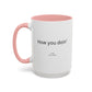 How You Doin' TV Show Quote Mug | TV Show Quote | Quote Mug | How You Doin | 11oz Accent Mug | 15oz Accent Mug