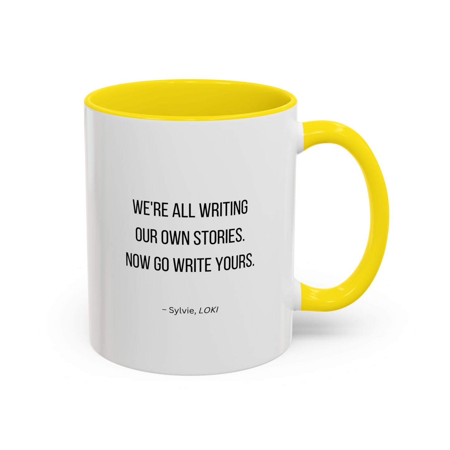 We're All Writing Our Own Stories Motivational Quote | TV Motivational Quote | Sylvie's Quote | Motivational Mug | 11oz Accent Mug | 15oz Accent Mug