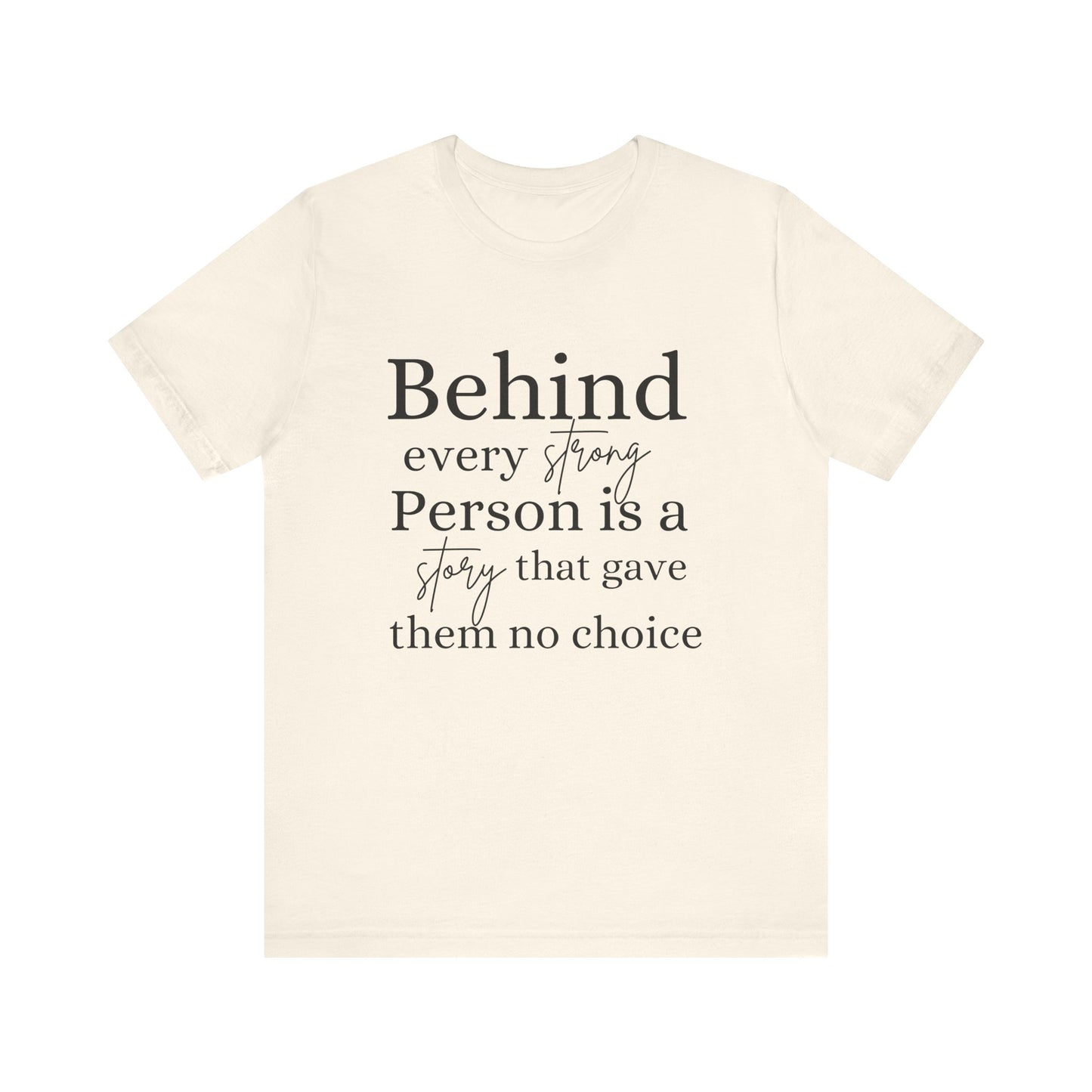 Behind Every Person Motivational Quote Short Sleeve T-shirt