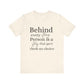 Behind Every Person Motivational Quote Short Sleeve T-shirt