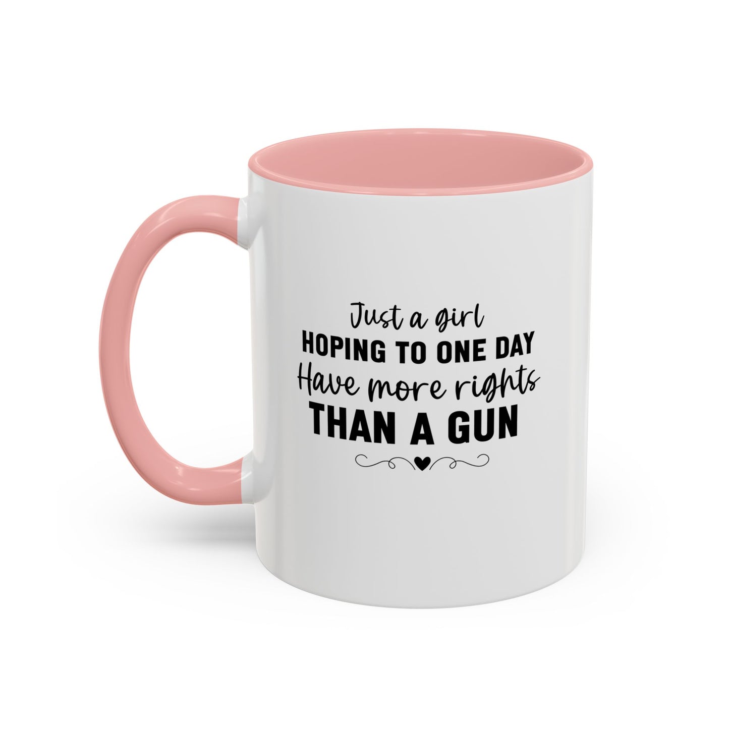 Just A Girl Women's Rights Mug | Viral Feminist Quote Mug | Viral Mug Quote | 11oz Accent Mug | 15oz Accent Mug