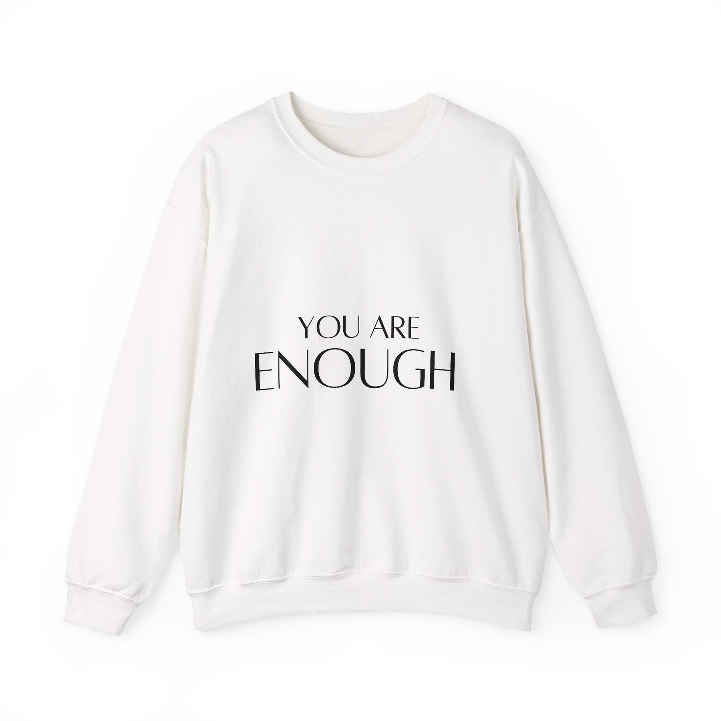 You Are Enough Inspirational Quote Unisex Heavy Blend™ | Motivational Sweatshirt | Inspirational Gift | Gift For Her | Gift For Him