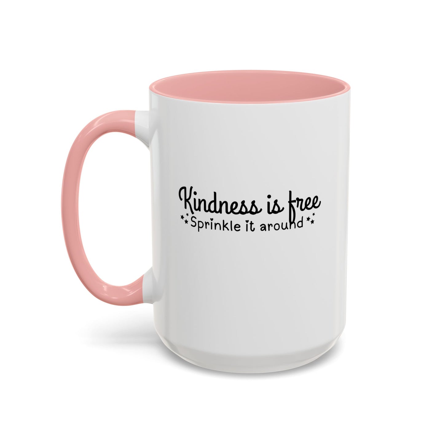 Kindness Is Free Quote Mug | Motivational Quote Gift | Ceramic Mug | 11oz Accent Mug | 15oz Accent Mug