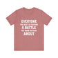 Everyone You Meet Motivational Quote T-shirt | Bella Canvas Tee | Inspirational Shirt