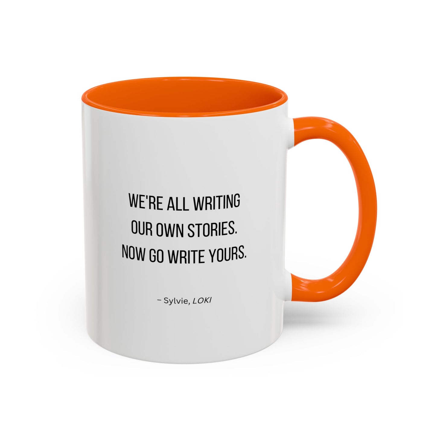 We're All Writing Our Own Stories Motivational Quote | TV Motivational Quote | Sylvie's Quote | Motivational Mug | 11oz | 15oz