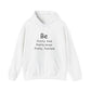 Be Pretty Kind Message Hoodie | Motivational Gift For Her | Inspirational Quote