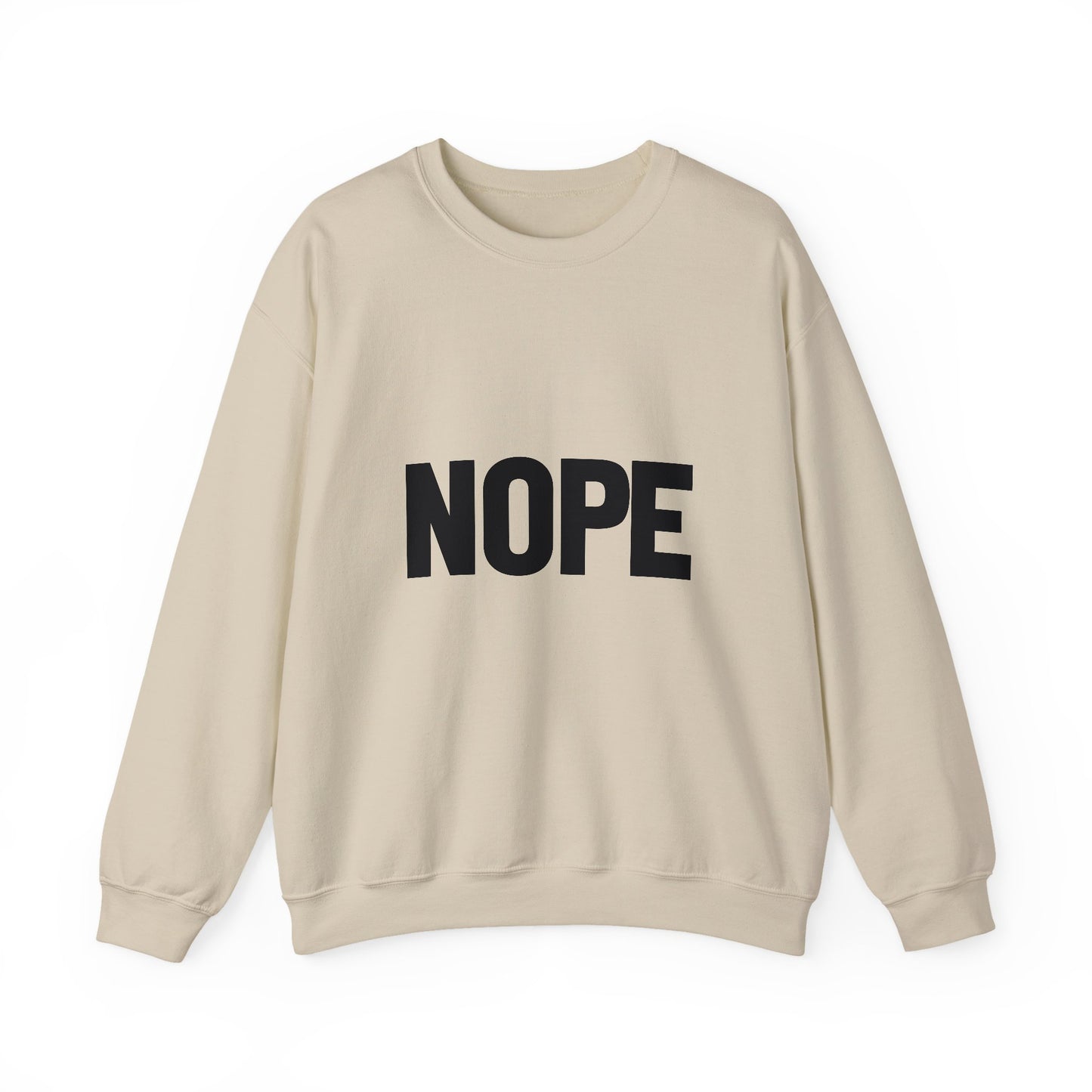 Nope Inspirational Quote Unisex Heavy Blend™ | Motivational Sweatshirt | Inspirational Gift | Gift For Her | Gift For Him