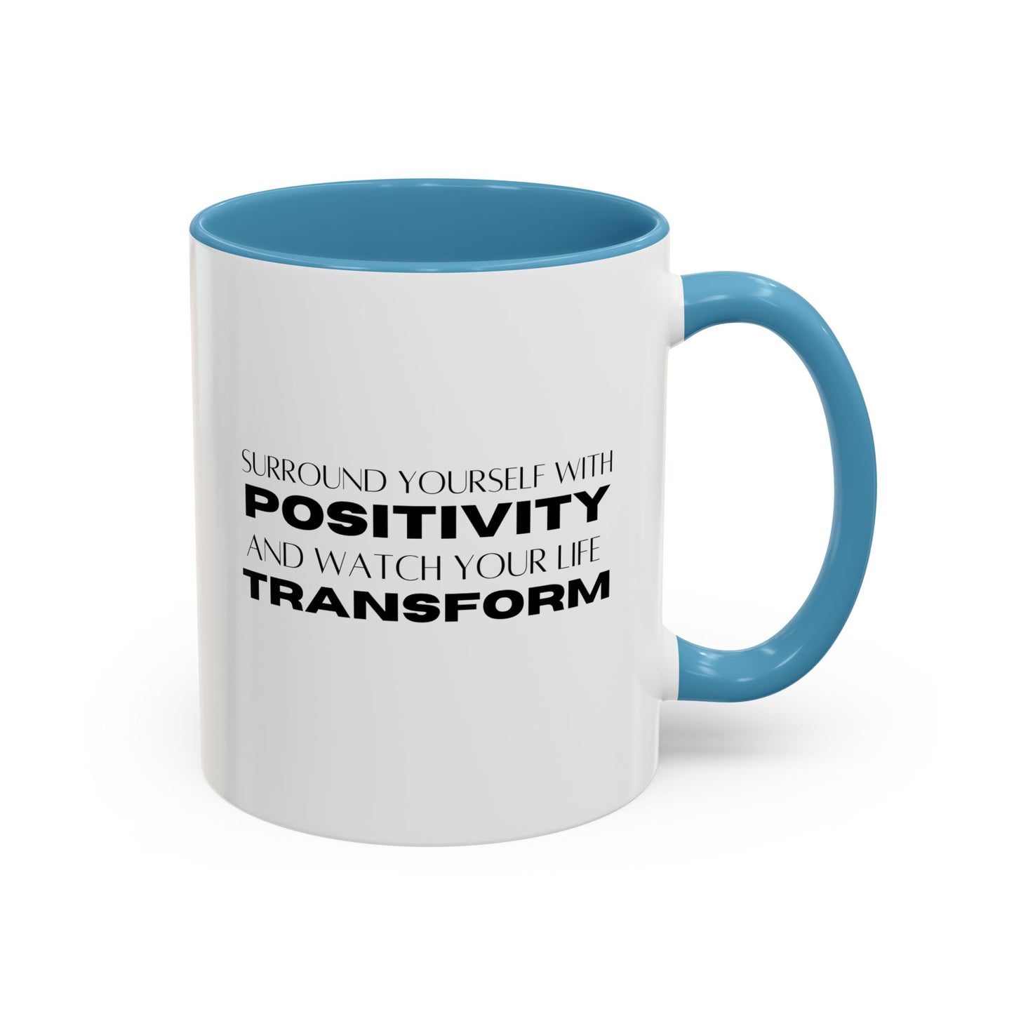 Surround Yourself With Positivity Inspirational Quote | Motivational Gift | Ceramic Mug | 11oz Accent Mug | 15oz Accent Mug