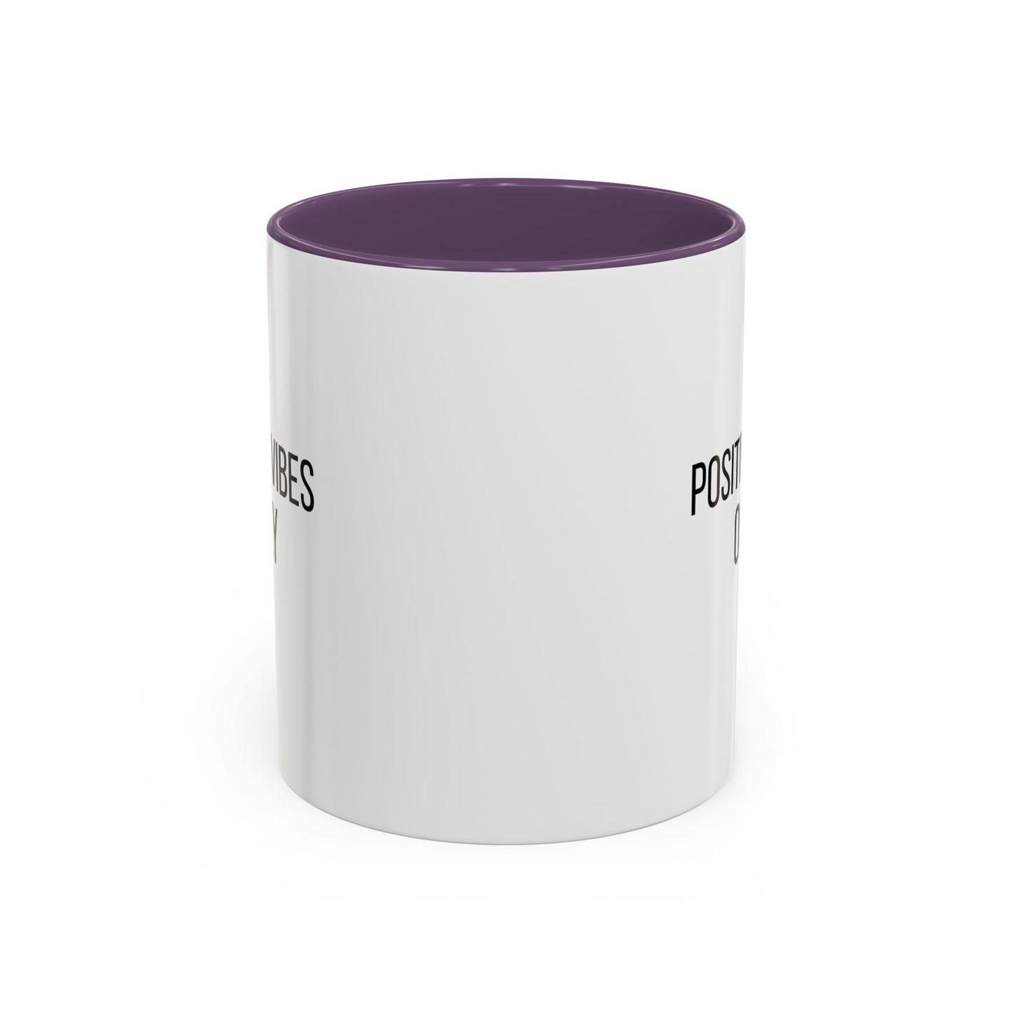 Positive Vibes Only Inspirational Quote Gift | Motivational Quote Gift | Ceramic Mug | 11oz Accent Mug | 15oz Accent Mug