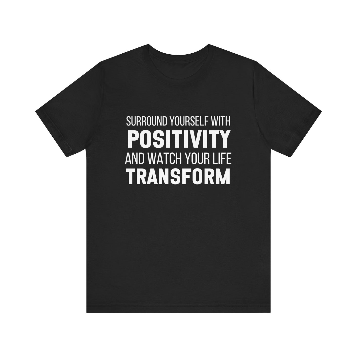 Surround Yourself With Positivity Bold Print T-shirt