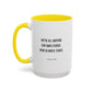 We're All Writing Our Own Stories Motivational Quote | TV Motivational Quote | Sylvie's Quote | Motivational Mug | 11oz Accent Mug | 15oz Accent Mug