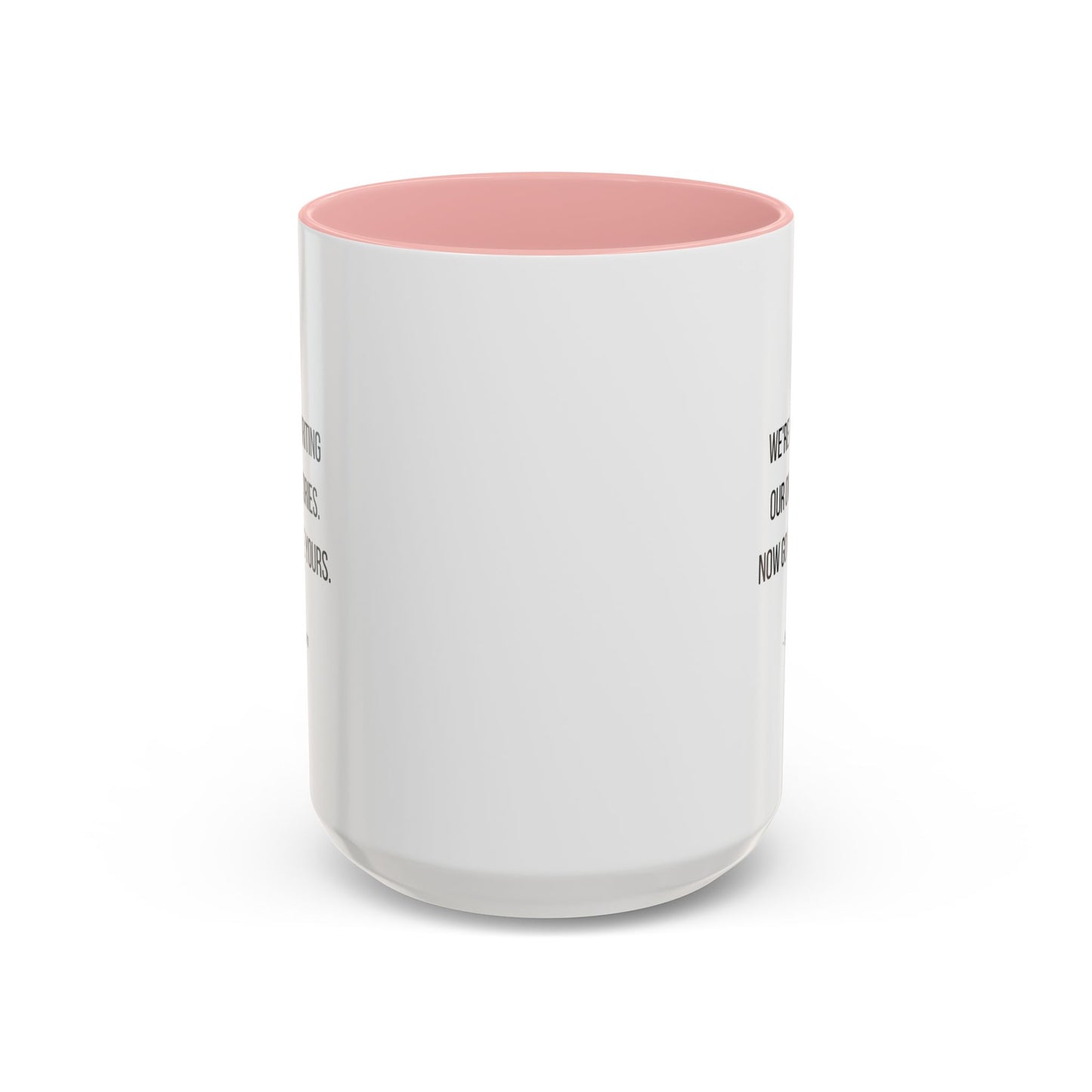 We're All Writing Our Own Stories Motivational Quote | TV Motivational Quote | Sylvie's Quote | Motivational Mug | 11oz Accent Mug | 15oz Accent Mug