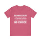 Behind Every Woman Feminist Quote Unisex T-shirt | Motivational Tee