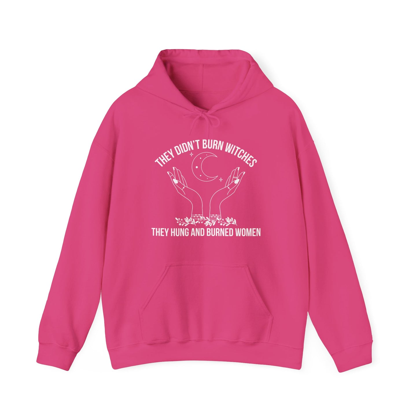 They Didn't Burn Witches Quote Hoodie I Burn Light My Path Hoodie | Motivational Gift For Her | Inspirational Quote