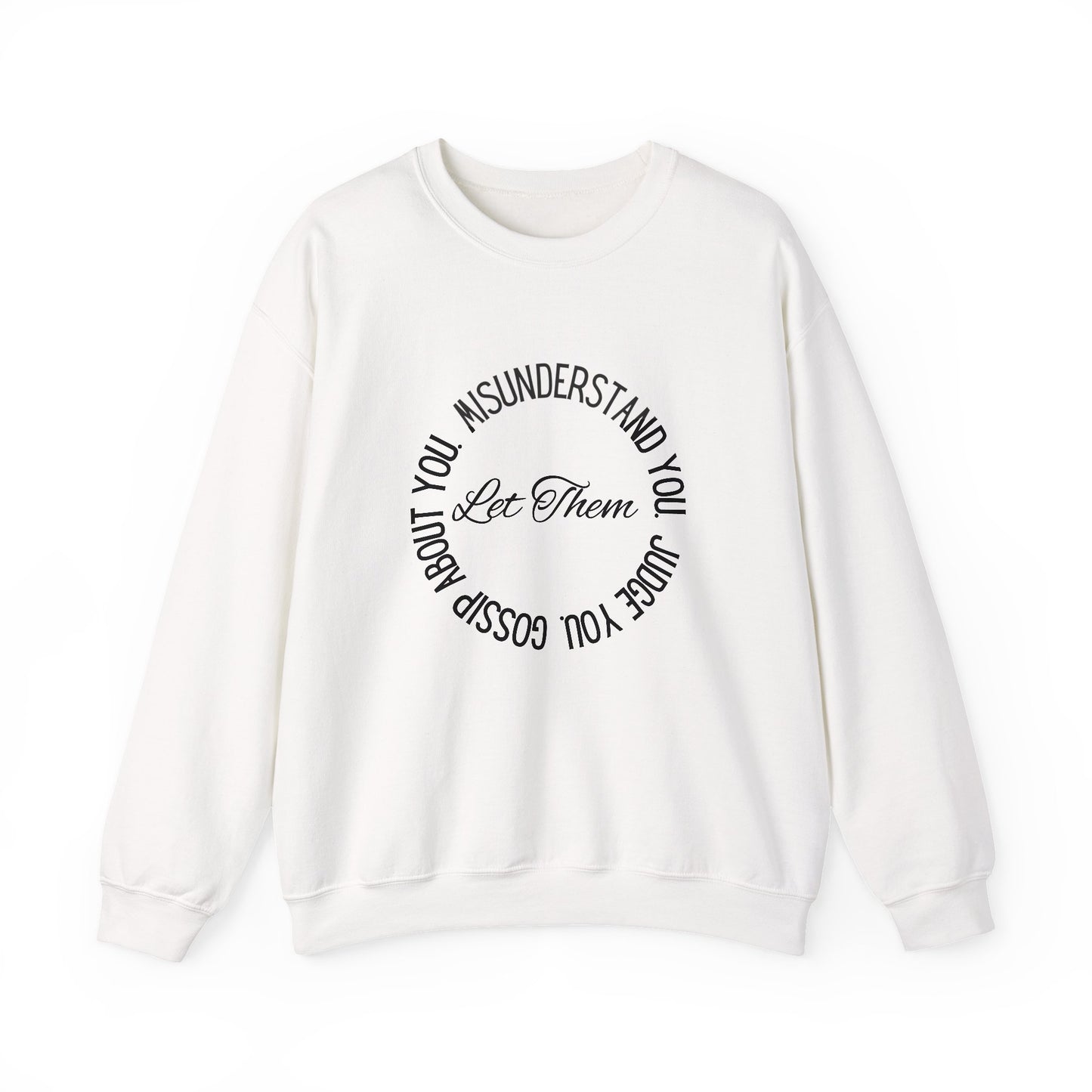 Let Them Inspirational Quote Unisex Heavy Blend™ | Motivational Sweatshirt | Inspirational Gift | Gift For Her | Gift For Him