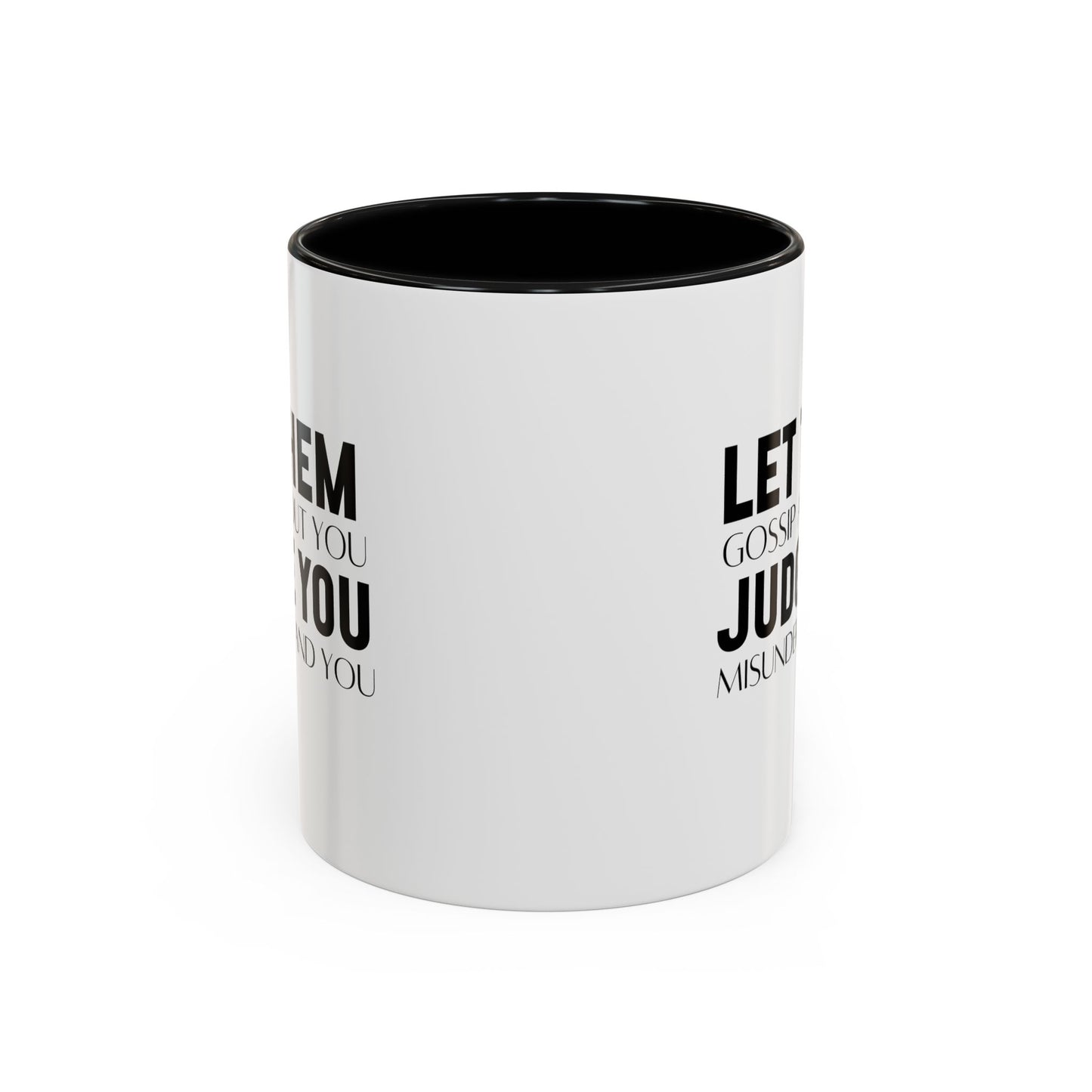 Let Them Motivational Quote | Inspirational Mug | Motivational Quote Gift | Ceramic Mug | 11oz Accent Mug | 15oz Accent Mug