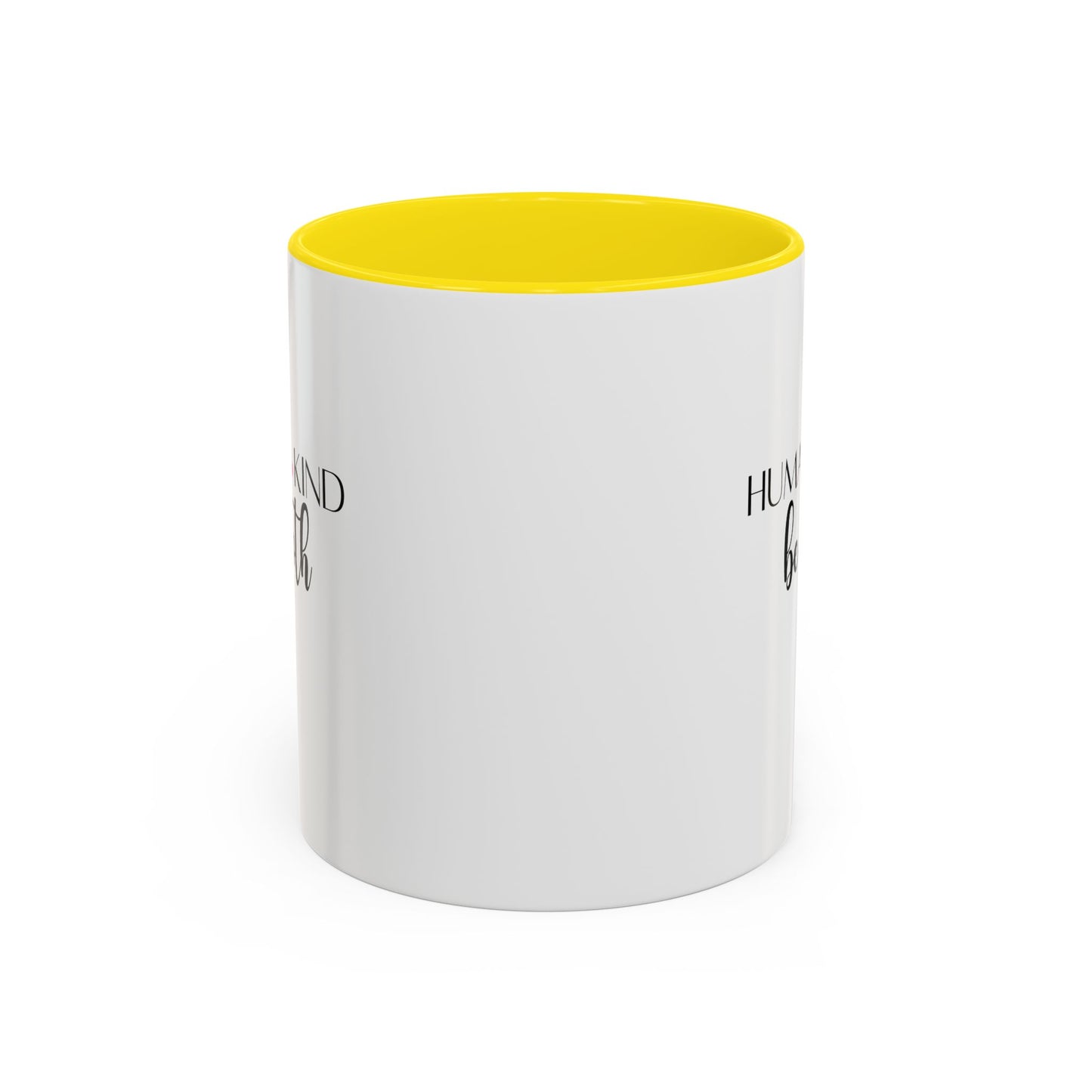 Human Kind Motivational Gift | Inspirational Quote Gift | Motivational Quote Gift | Ceramic Mug | 11oz Accent Mug | 15oz Accent Mug