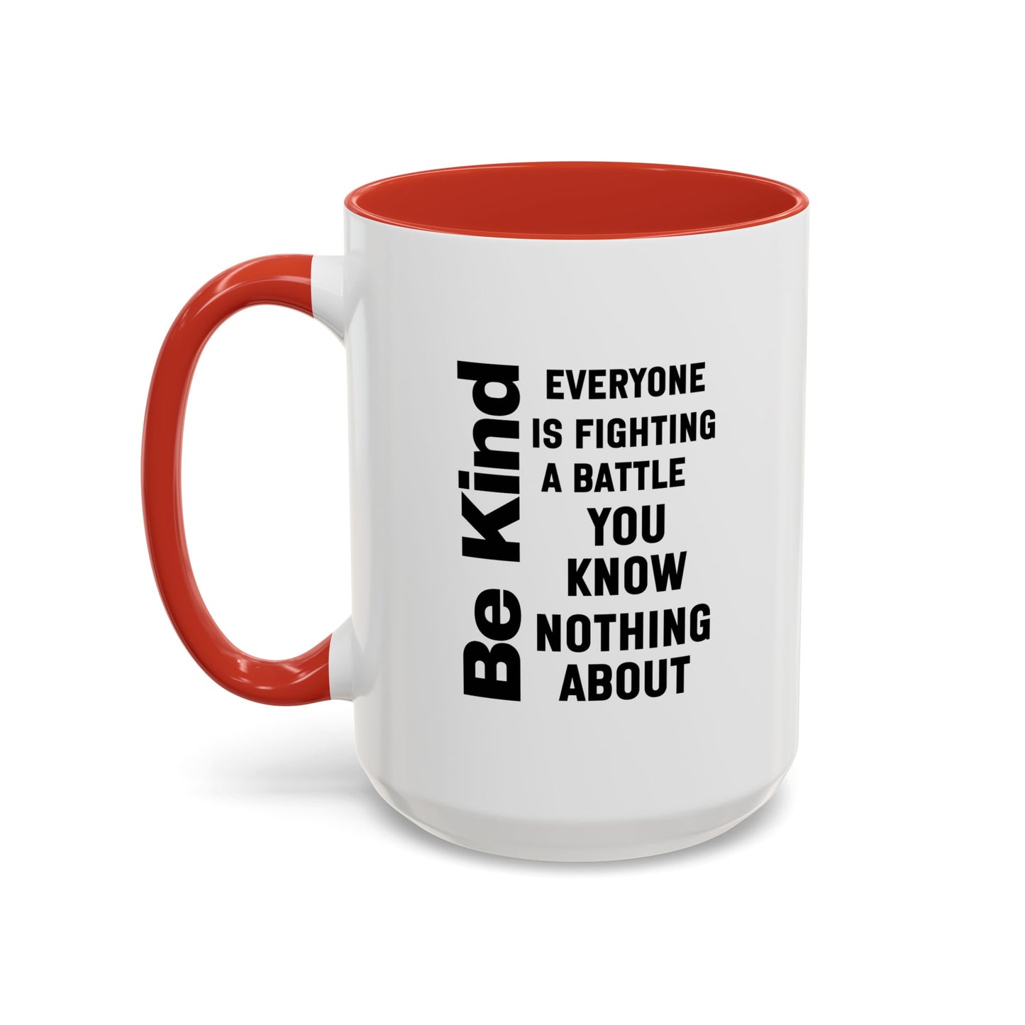 Be Kind Inspirational Quote Mug | Motivational Quote | Ceramic Mug | 11oz Accent Mug | 15oz Accent Mug