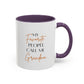 Grandma Life Mug | Gift for Grandma | My Favorite People Call Me Grandma | 11oz Accent Mug | 15oz Accent Mug