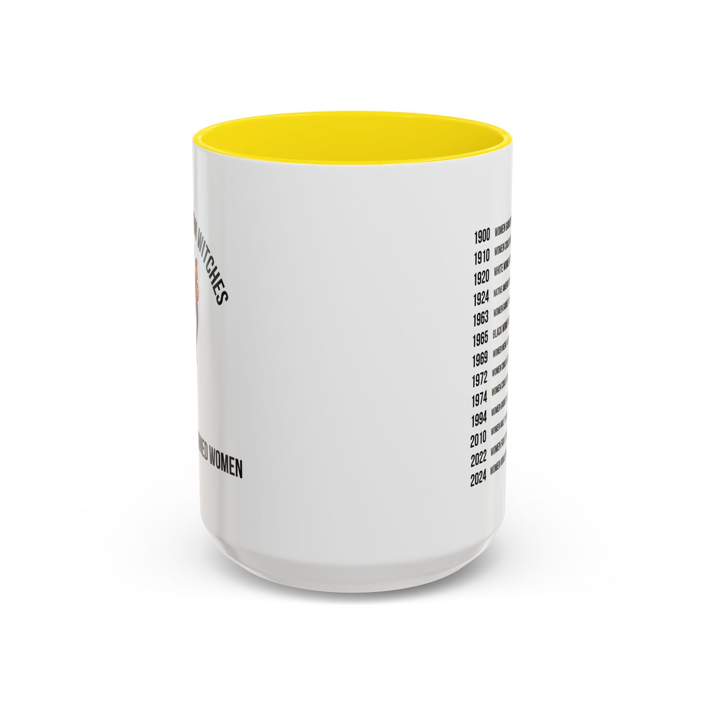 Viral Women's Rights Mug | Feminist Mug | Women's Rights Mug | Witches | Election Mug | Viral Mug Quote | 11oz Accent Mug | 15oz Accent Mug