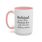 Behind Every Strong Person Inspirational Quote Gift | Motivational Quote Gift | Ceramic Mug | 11oz Accent Mug | 15oz Accent Mug
