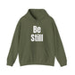 Be Still Bold Print Hoodie | Motivational Gift For Her | Inspirational Quote