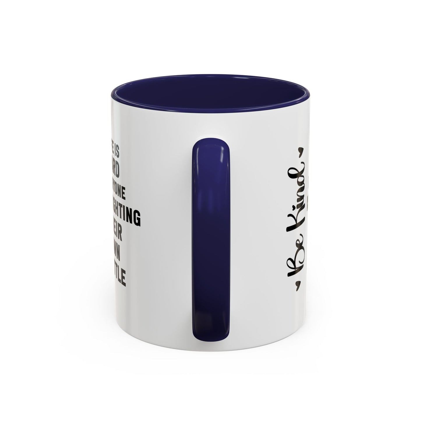 Cute Be Kind Inspirational Quote Gift | Motivational Quote Gift | Ceramic Mug | Gift for Her | 11oz Accent Mug | 15oz Accent Mug