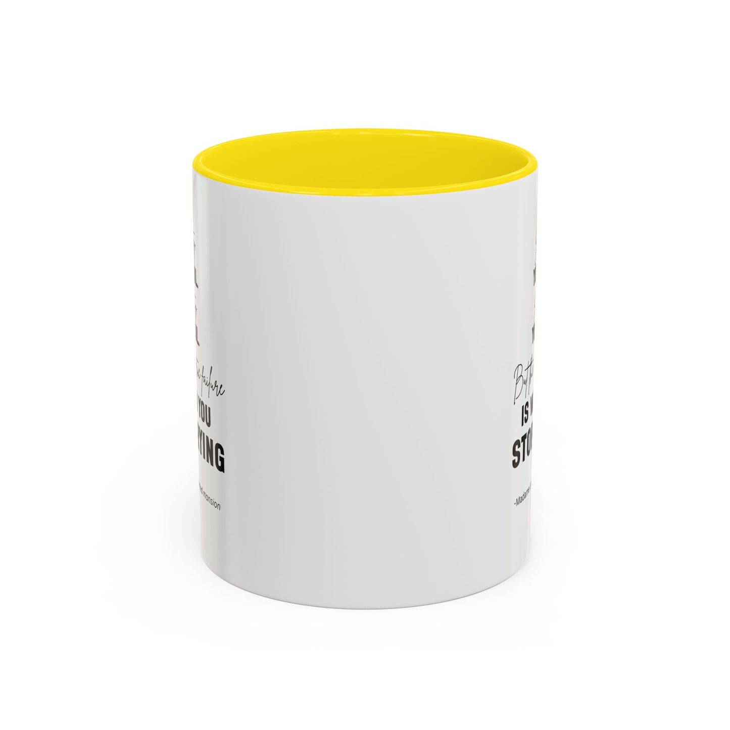 You Try You Fail Motivational Quote | Madame Leota Movie Quote | Motivational TV Quote Mug | 11oz Accent Mug | 15oz Accent Mug