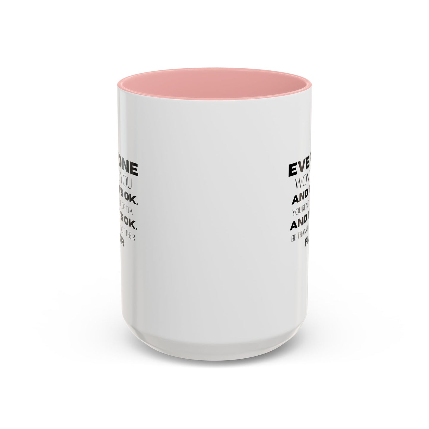 Inspirational Quote Gift | Self Love Quote Gift | Ceramic Mug | Motivational| 11oz Accent Mug | 15oz Accent Mug