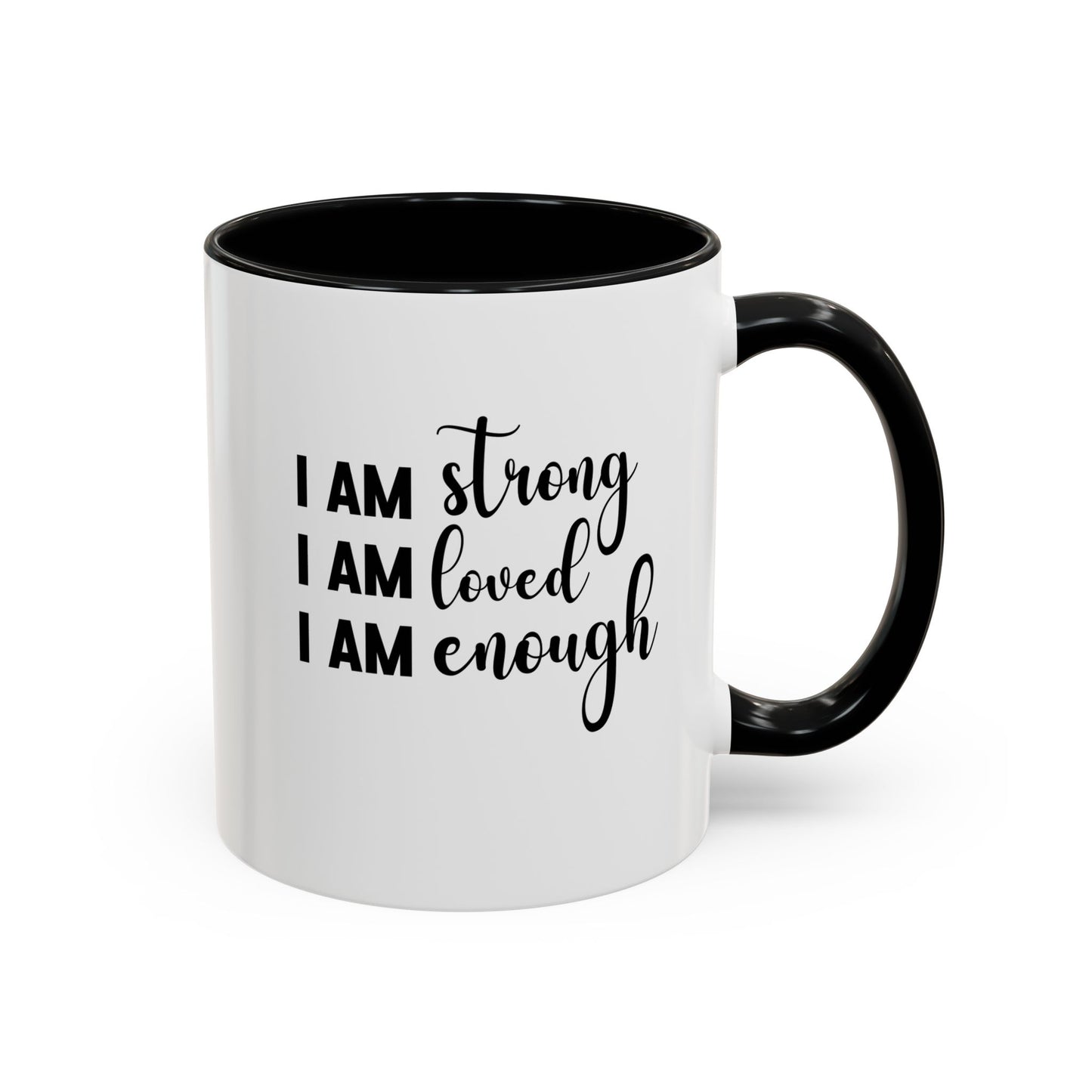 I Am Strong Quote Gift Mug | Inspirational Quote Gift | Motivational Quote Gift | Ceramic Mug | 11oz Accent Mug | 15oz Accent Mug
