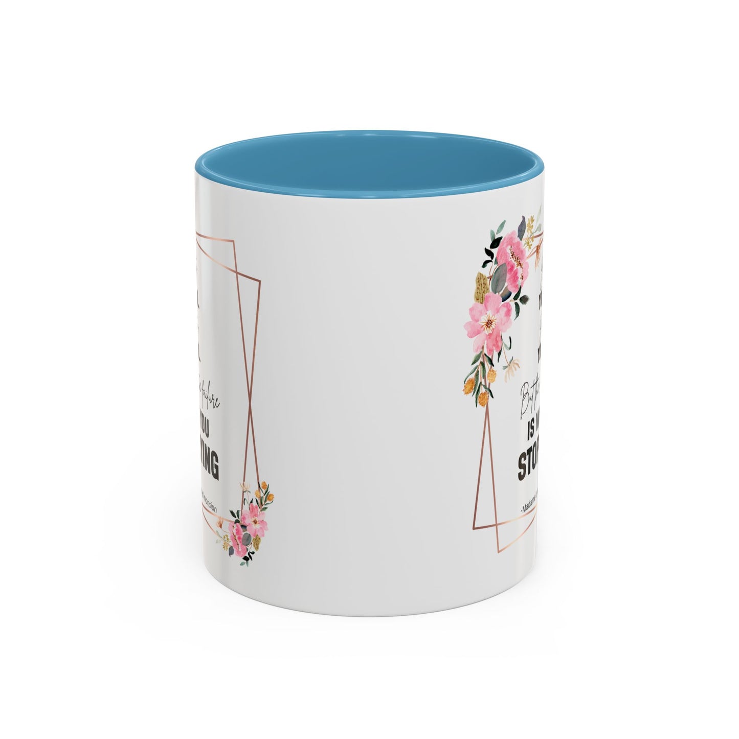 Decorative Motivational Quote | Madame Leota Movie Quote | Motivational Quote Mug | 11oz Accent Mug | 15oz Accent Mug