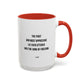 Motivational TV Quote Mug | Motivational Quote Mug | 11oz Accent Mug | 15oz Accent Mug