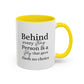 Behind Every Strong Person Inspirational Quote Gift | Motivational Quote Gift | Ceramic Mug | 11oz Accent Mug | 15oz Accent Mug