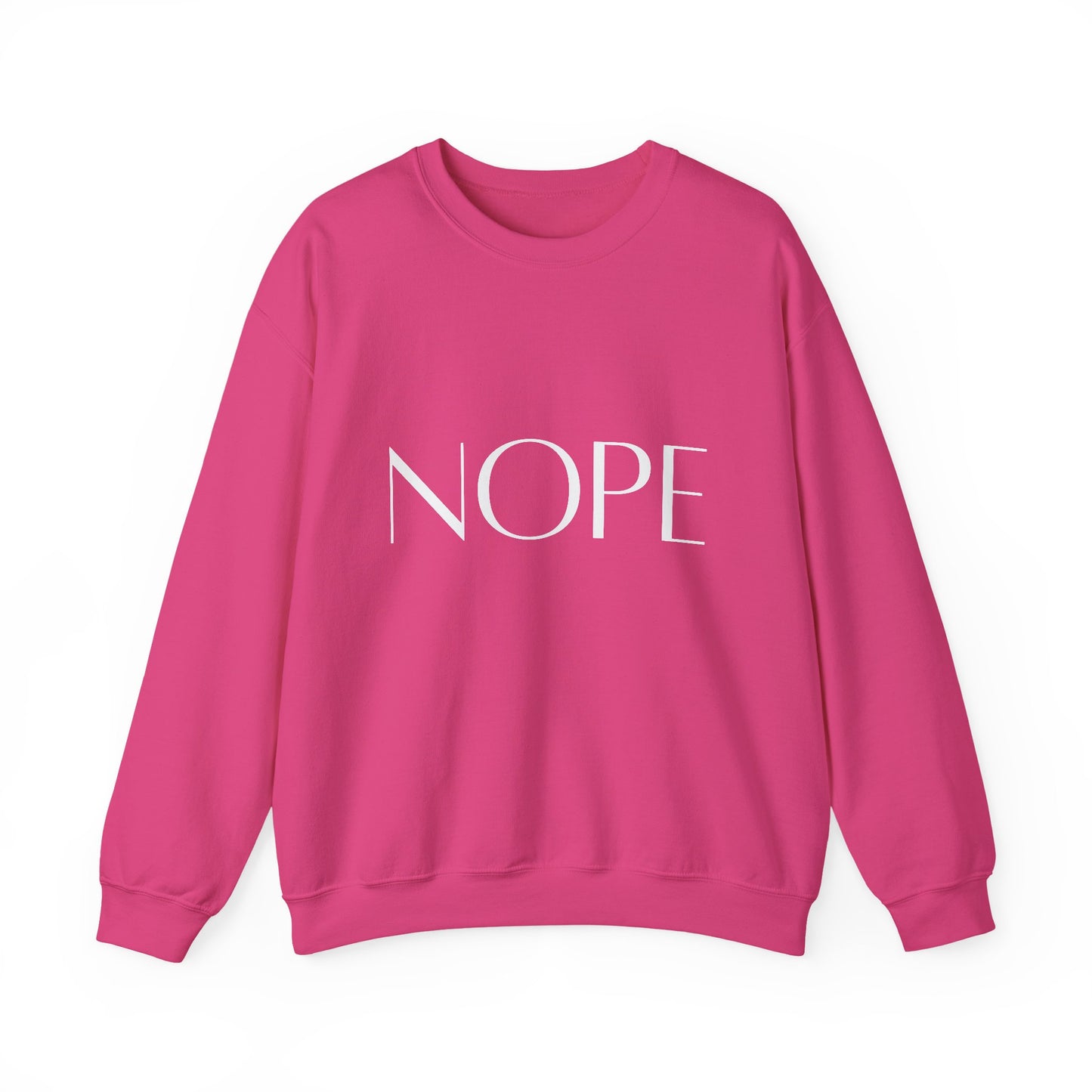 Nope Inspirational Quote Unisex Heavy Blend™ | Motivational Sweatshirt | Inspirational Gift | Gift For Her | Gift For Him