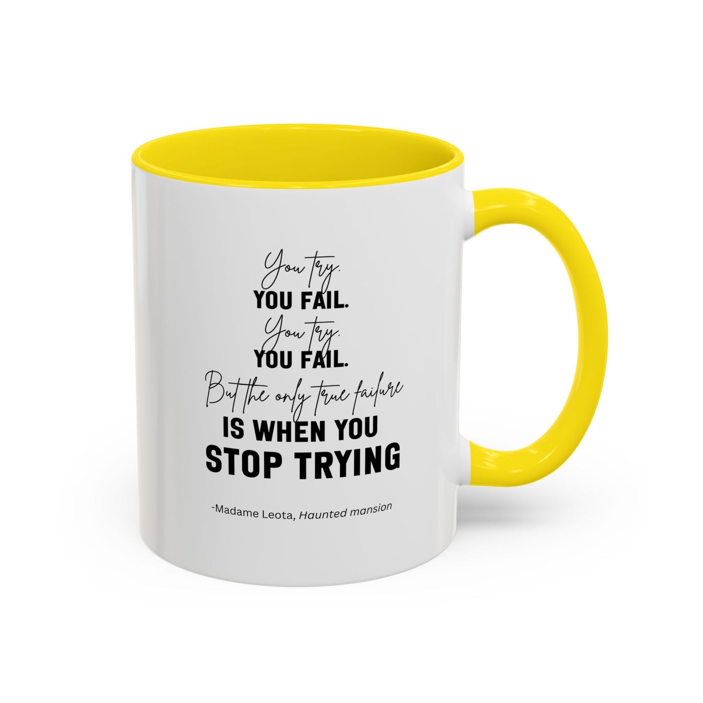 You Try You Fail Motivational Quote | Madame Leota Movie Quote | Motivational TV Quote Mug | 11oz Accent Mug | 15oz Accent Mug