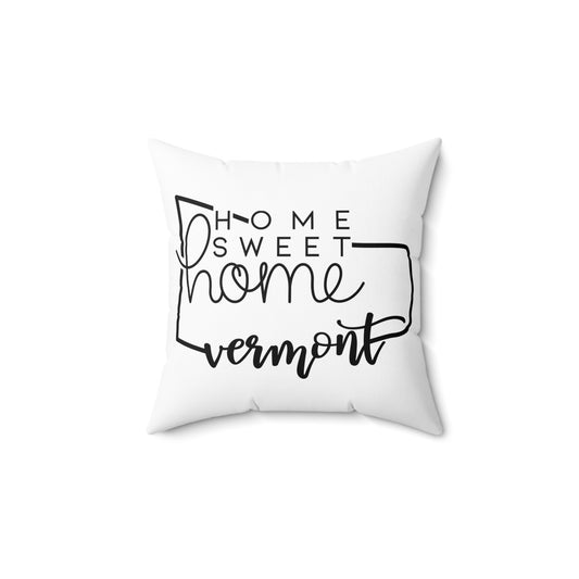 Home Sweet Home Vermont Decorative Pillow | Gift For Her | Home Decor | State Gift | Customized State Pillow