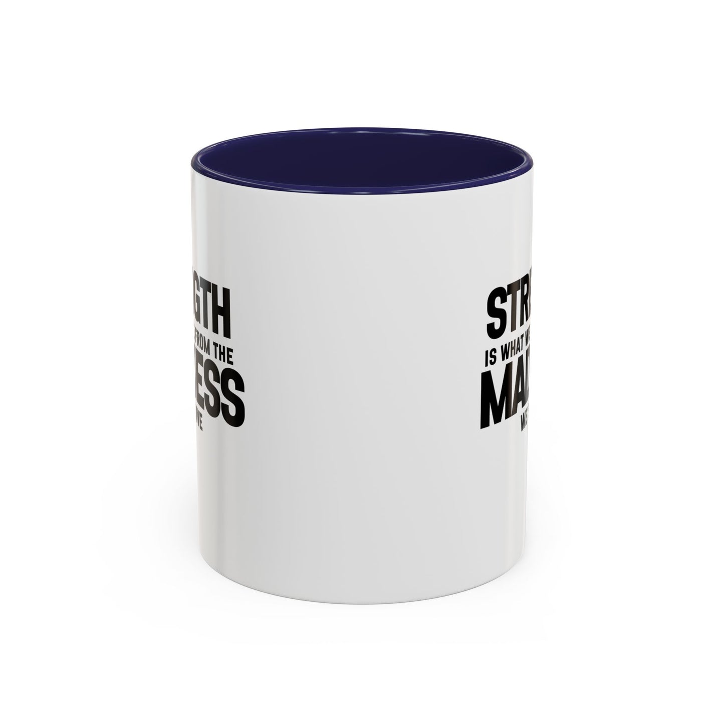 Strength Quote Gift | Motivational Quote Gift | Ceramic Mug | Gift for Her | 11oz Accent Mug | 15oz Accent Mug