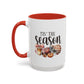 Tis The Season Fall Mug | Fall Season Mug | Gift for Her | Fall Mug | 11oz Accent Mug | 15oz Accent Mug
