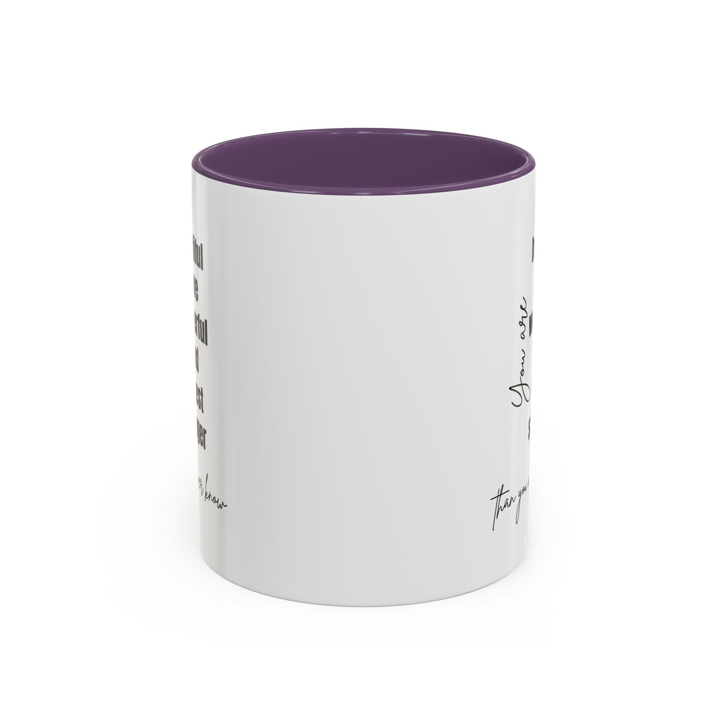 You Are Beautiful Brave Inspirational Quote Gift | Motivational Quote Gift | Ceramic Mug | 11oz Accent Mug | 15oz Accent Mug