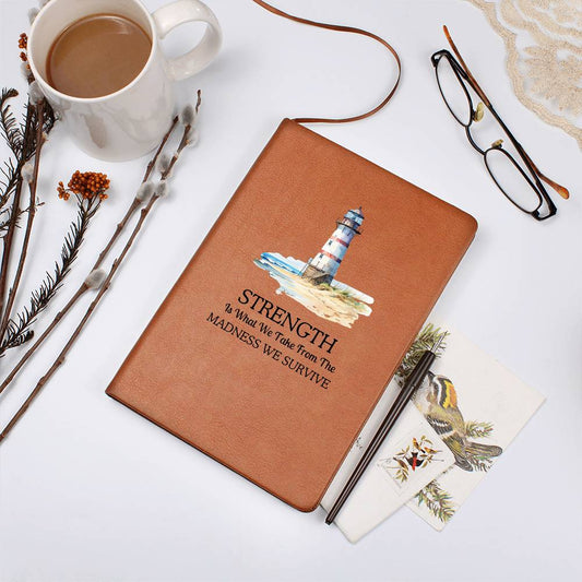 Lighthouse Themed Strength Is What We Take Motivational Leather Journal