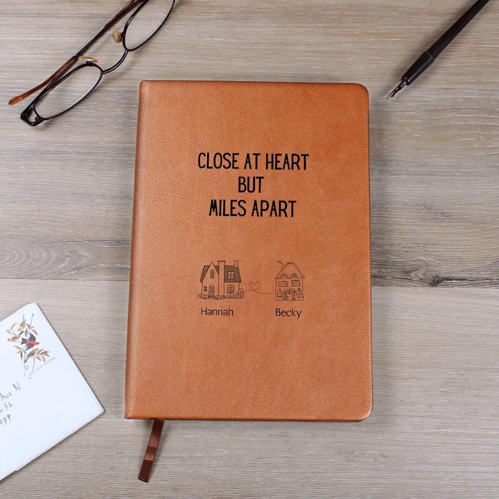 Close At Heart But Miles Apart Quote Best Friend Leather Journal | Personalized Gift