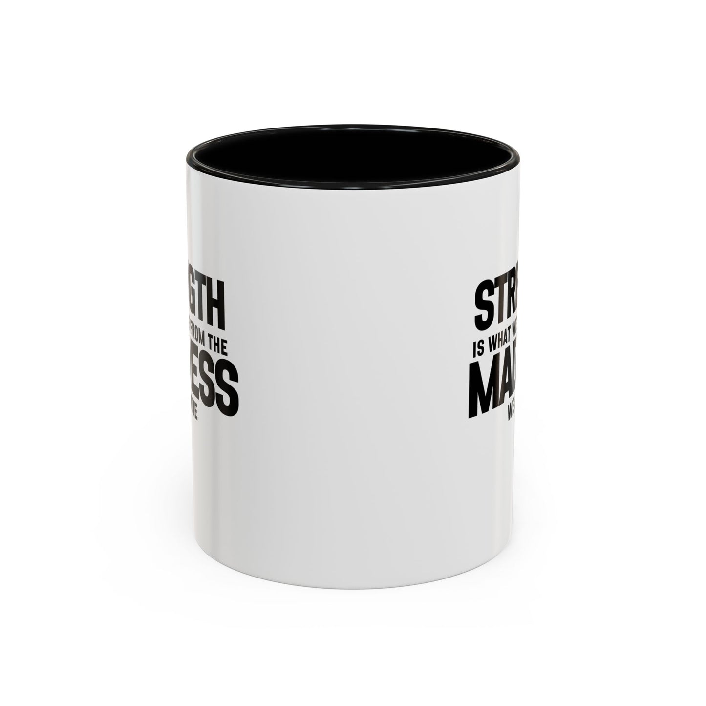 Strength Quote Gift | Motivational Quote Gift | Ceramic Mug | Gift for Her | 11oz Accent Mug | 15oz Accent Mug