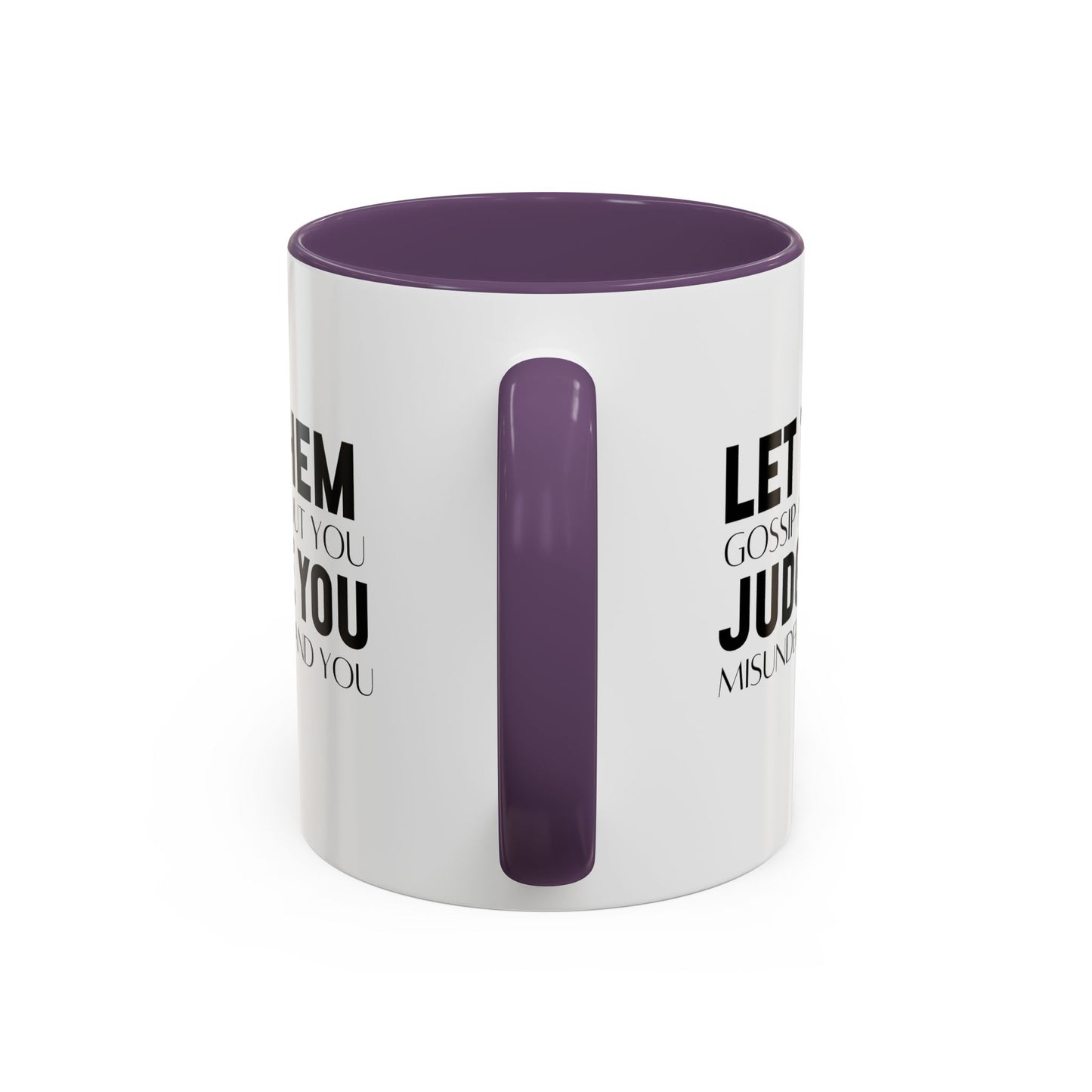 Let Them Motivational Quote | Inspirational Mug | Motivational Quote Gift | Ceramic Mug | 11oz Accent Mug | 15oz Accent Mug