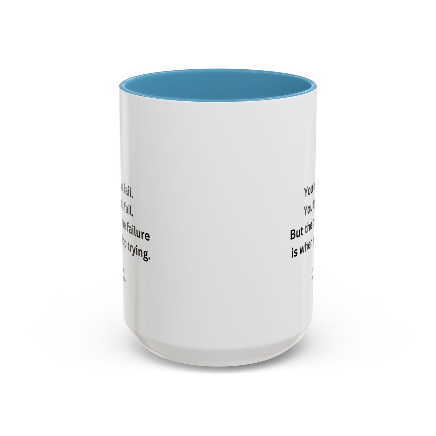 You Try You Fail Quote Mug | Movie Quote | Motivational TV Quote Mug | 11oz Accent Mug | 15oz Accent Mug