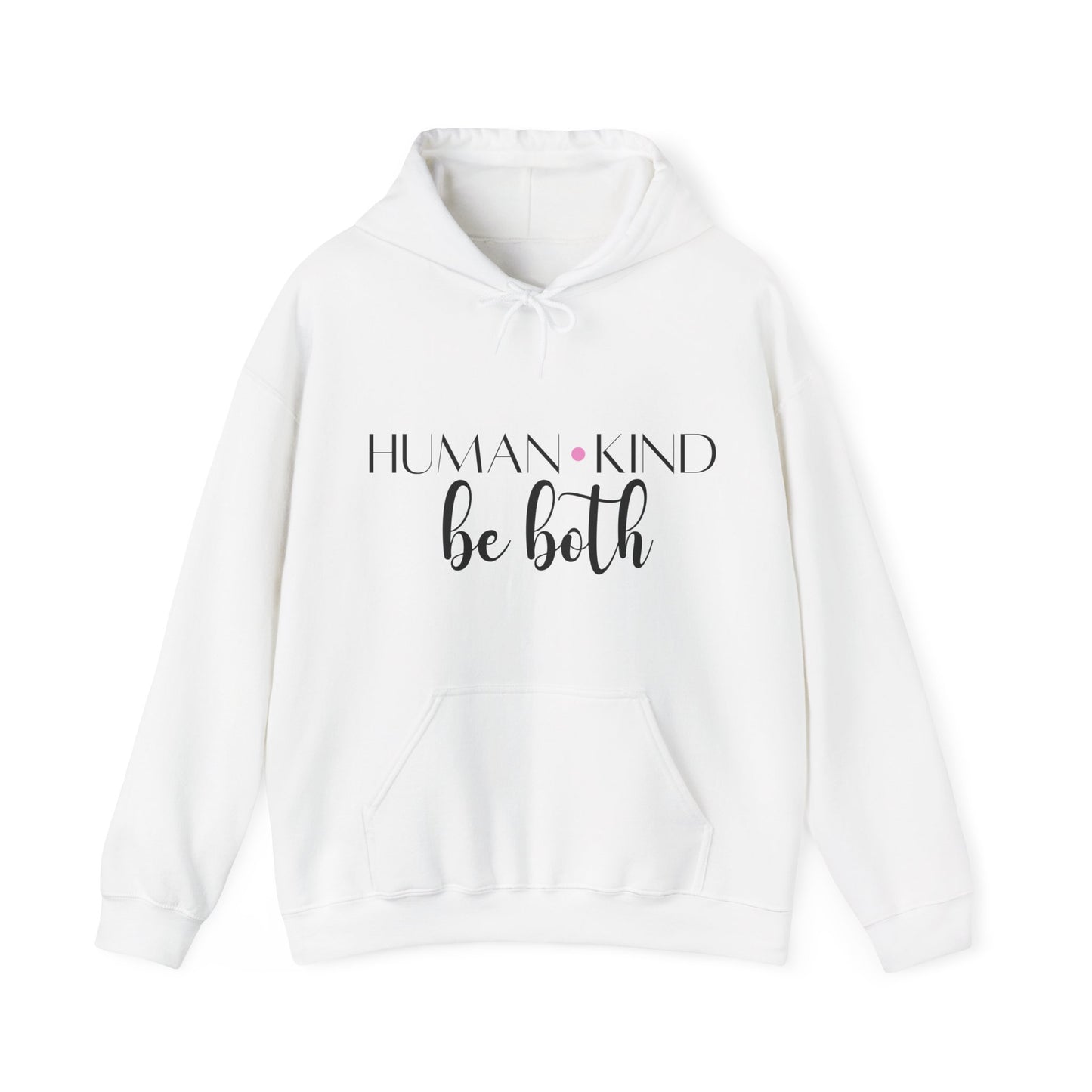 Human Kind Quote Hoodie | Motivational Gift For Her | Inspirational Quote