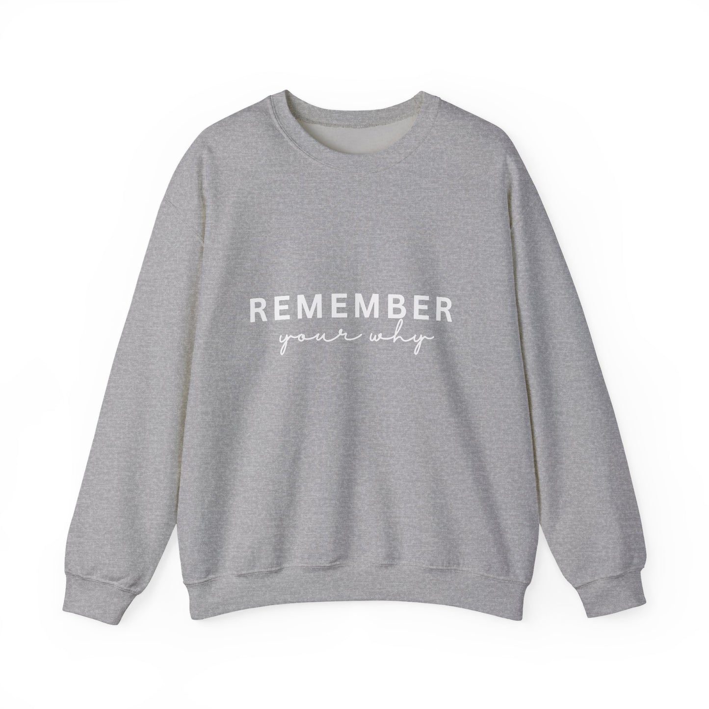 Remember Inspirational Quote Unisex Heavy Blend™ | Motivational Sweatshirt | Inspirational Gift | Gift For Her | Gift For Him