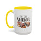 Tis The Season Fall Mug | Fall Season Mug | Gift for Her | Fall Mug | 11oz Accent Mug | 15oz Accent Mug