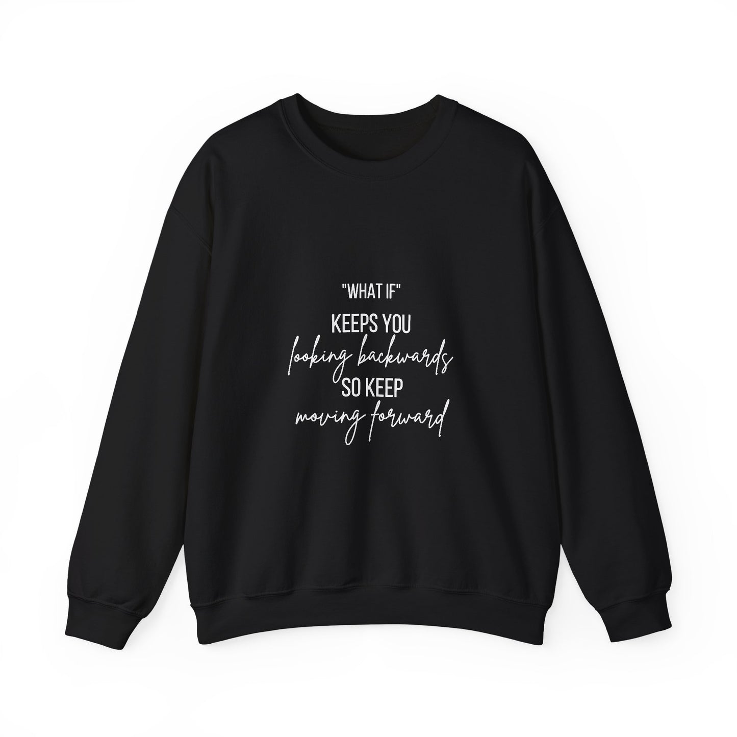 What If Inspirational Quote Unisex Heavy Blend™ | Motivational Sweatshirt | Inspirational Gift | Gift For Her | Gift For Him