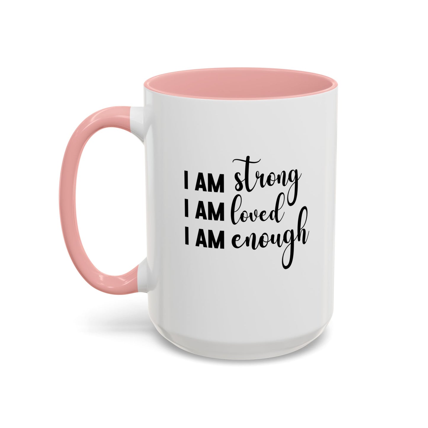 I Am Strong Quote Gift Mug | Inspirational Quote Gift | Motivational Quote Gift | Ceramic Mug | 11oz Accent Mug | 15oz Accent Mug